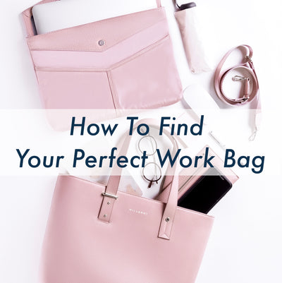 How To Find Your Perfect Work Bag